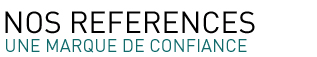 Nos Références, une marque de confiance